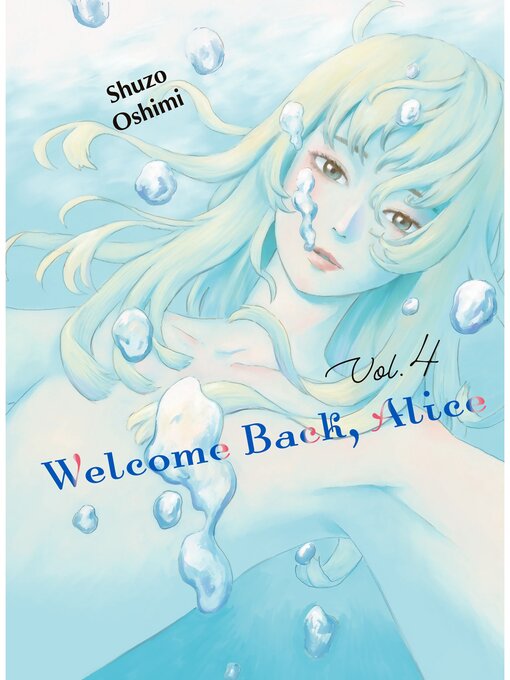 Title details for Welcome Back, Alice, Volume 4 by Oshimi Shuzo - Available